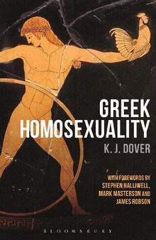 Greek Homosexuality: with Forewords by Stephen Halliwell, Mark Masterson and James Robson