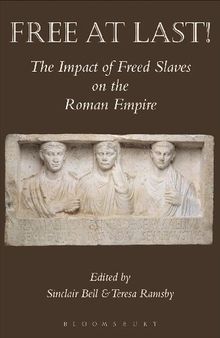 Free At Last!: The Impact of Freed Slaves on the Roman Empire