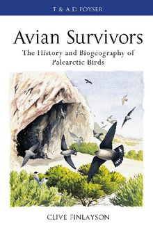 Avian Survivors: The History and Biogeography of Palearctic Birds