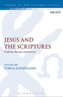 Jesus and the Scriptures: Problems, Passages and Patterns