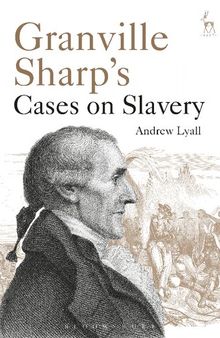 Granville Sharp’s Cases on Slavery