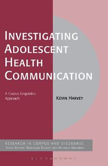 Investigating Adolescent Health Communication: A Corpus Linguistics Approach