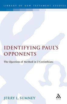Identifying Paul’s Opponents: The Question of Method in 2 Corinthians
