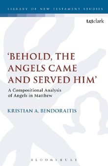 ‘Behold, the Angels Came and Served Him’: A Compositional Analysis of Angels in Matthew