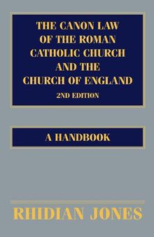 The Canon Law of the Roman Catholic Church and the Church of England: A Handbook