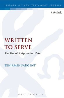 Written to Serve: The Use of Scripture in 1 Peter