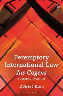 Peremptory International Law – Jus Cogens: A General Inventory