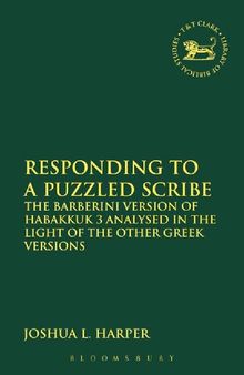 Responding to a Puzzled Scribe: The Barberini Version of Habakkuk 3 Analysed in the Light of the Other Greek Versions