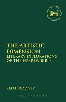 The Artistic Dimension: Literary Explorations of the Hebrew Bible