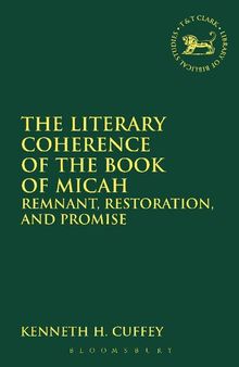 The Literary Coherence of the Book of Micah: Remnant, Restoration, and Promise