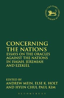 Concerning the Nations: Essays on the Oracles against the Nations in Isaiah, Jeremiah and Ezekiel
