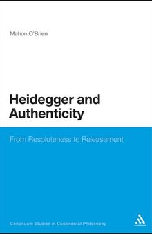 Heidegger and Authenticity: From Resoluteness to Releasement