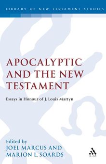 Apocalyptic And The New Testament: Essays in Honor of J. Louis Martyn