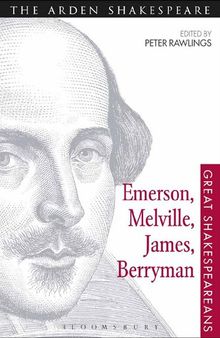 Emerson, Melville, James, Berryman: Great Shakespeareans Volume VIII
