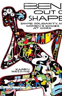 Bent Out of Shape: Shame, Solidarity, and Women's Bodies at Work