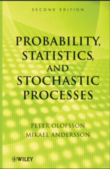 Probability, Statistics, and Stochastic Processes, Second Edition