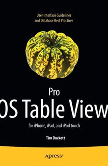 Pro iOS table views for iPhone, iPad, and iPod touch