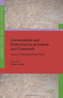 Universalism and Particularism at Sodom and Gomorrah: Essays in Memory of Ron Pirson