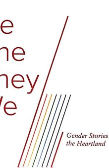 He/She/They/We: Gender Stories from the Heartland