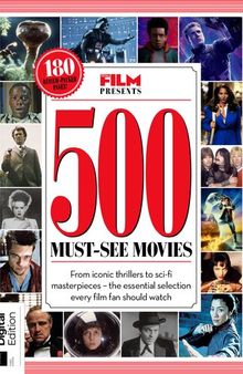 Total Film The 500 Must-See Movies