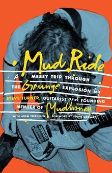 Mud Ride: A Messy Trip Through the Grunge Explosion