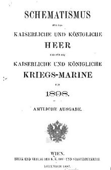 Schematismus für das Kaiserliche und Königliche Heer und für die Kaiserliche und Königliche Kriegs-Marine für 1898