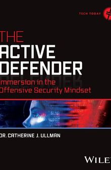 The Active Defender: Immersion in the Offensive Security Mindset