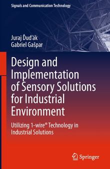 Design and Implementation of Sensory Solutions for Industrial Environment: Utilizing 1-wire® Technology in Industrial Solutions