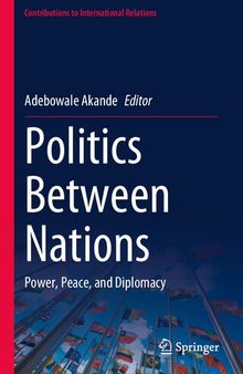 Politics Between Nations: Power, Peace, and Diplomacy
