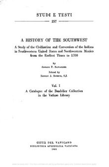 A History of the Southwest. A study of the civilization and conversion of the indians in southwestern United States and northwestern Mexico