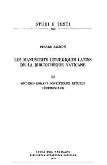 Les manuscrits liturgiques latins de la Bibliothèque Vaticane. Ordines Romani, Pontificaux, Rituels, Cérémoniaux