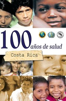 100 años de salud en Costa Rica: siglo XX