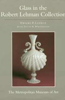 The Robert Lehman Collection, Vol. 11: Glass