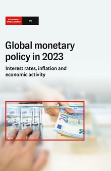 Global monetary policy in 2023. Interest rates, inflation and economic activity