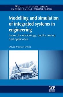 Modelling and simulation of integrated systems in engineering: Issues of methodology, quality, testing and application