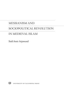 Messianism and Sociopolitical Revolution in Medieval Islam
