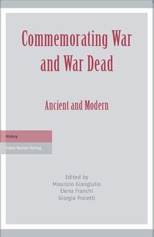 Commemorating War and War Dead: Ancient and Modern