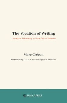 The Vocation of Writing: Literature, Philosophy, and the Test of Violence