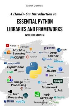 A Hands-On Introduction to Essential Python Libraries and Frameworks (With Code Samples)