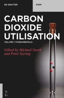 Carbon Dioxide Utilization. Volume 1: Fundamentals