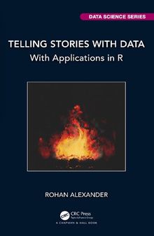 Telling Stories with Data With Applications in R