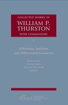 Collected Works of William P. Thurston with Commentary: I. Foliations, Surfaces and Differential Geometry