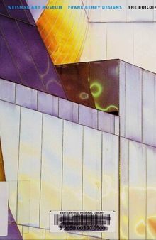 Weisman Art Museum: Frank Gehry Designs the Building