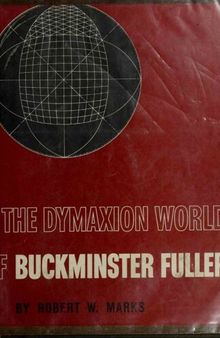 The Dymaxion world of Buckminster Fuller