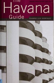 The Havana Guide: Modern Architecture 1925 - 1965