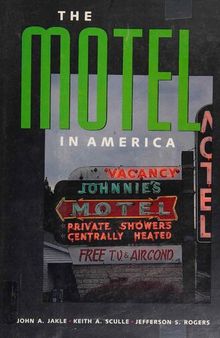 The Motel in America (The Road and American Culture)