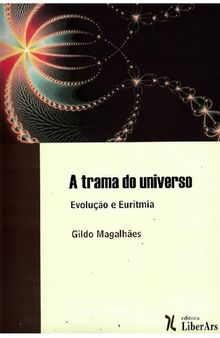 A trama do universo: Evolução e Euritmia