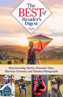 Best of Reader's Digest, Volume 4: Heartwarming Stories, Dramatic Tales, Hilarious Cartoons, and Timeless Photographs