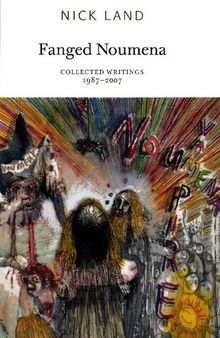 Fanged Noumena: Collected Writings 1987-2007