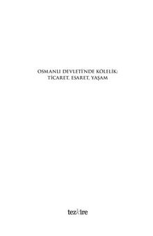 Osmanlı Devleti'nde Kölelik: Esaret, Ticaret, Yasam